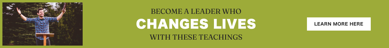 Become a leader who changes lives with these teachings