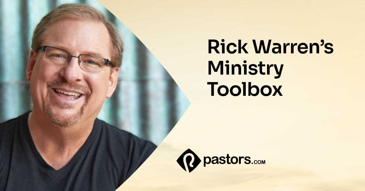 Rick Warren's Ministry Toolbox | Pastors.com Blog